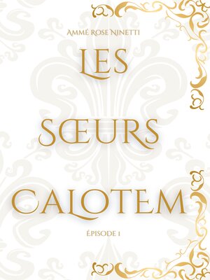 cover image of Les Soeurs Calotem, Episode 1